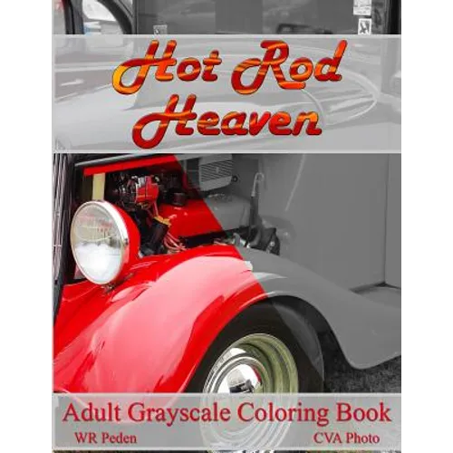 Hot Rod Heaven: Adult Grayscale Coloring Book - Paperback