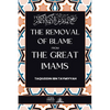 The removal of blame from the great Imams: رفع الملام عن الأئ - Paperback
