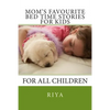 Mom's Favourite Bed Time Stories for Kids: For All Children - Paperback