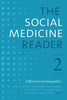 The Social Medicine Reader, Volume II, Third Edition: Differences and Inequalities Volume 2 - Paperback