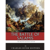 The Greatest Battles in History: The Battle of Salamis - Paperback