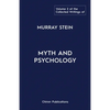 The Collected Writings of Murray Stein: Volume 2: Myth and Psychology - Paperback