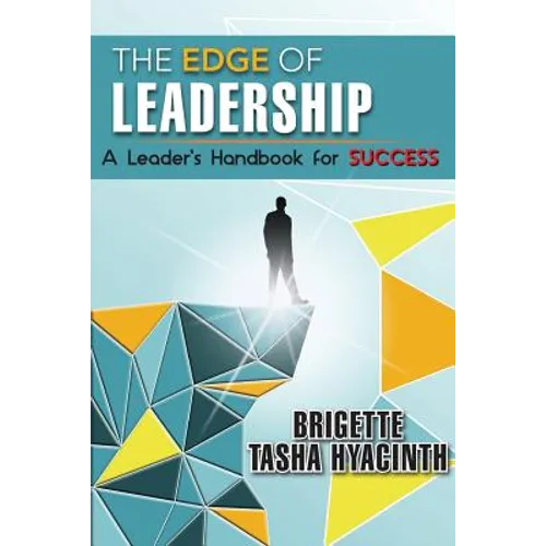 The Edge of Leadership: A Leader's Handbook for Success - Paperback