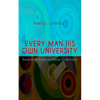 EVERY MAN HIS OWN UNIVERSITY - Success & Empowerment Collection: How to Achieve Success Through Observation - Paperback