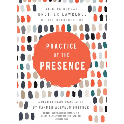 Practice of the Presence: A Revolutionary Translation by Carmen Acevedo Butcher - Hardcover