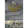 Stonewall Jackson's Men: the Personal Experiences and Letters of Three Confederate Soldiers of the Stonewall Brigade during the American Civil War-Fou - Paperback