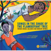Songs in the Shade of the Flamboyant Tree: French Creole Lullabies and Nursery Rhymes - Hardcover
