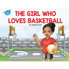 The Girl Who Loves Basketball - Paperback