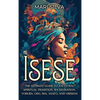 Isese: The Ultimate Guide to Ancestral Spiritual Tradition, Ifa Divination, Yoruba, Odu, Iwa, Asafo, and Orishas - Hardcover