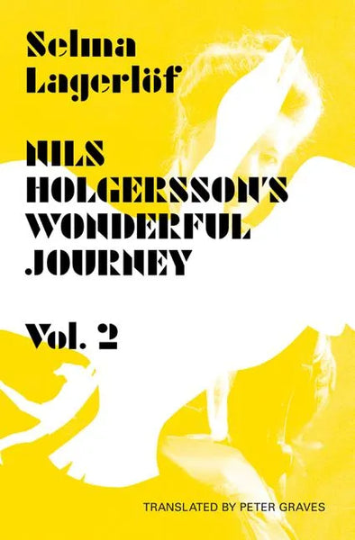 Nils Holgersson's Wonderful Journey Through Sweden, Volume 2 - Paperback