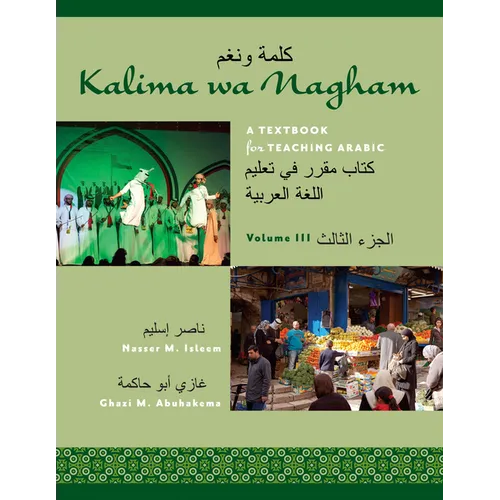 Kalima wa Nagham: A Textbook for Teaching Arabic, Volume 3 - Paperback