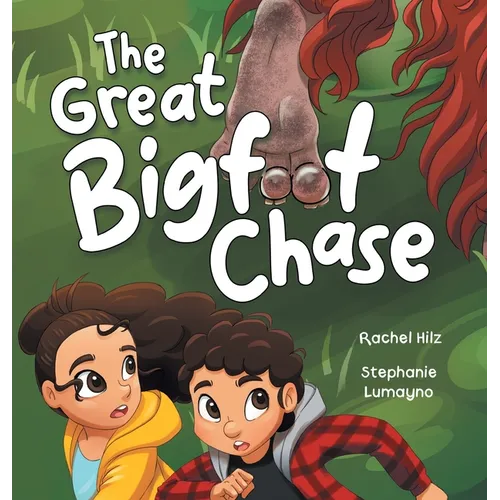 The Great Bigfoot Chase: A Children's Picture Book for Kids Who Love Sasquatch - Hardcover