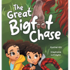 The Great Bigfoot Chase: A Children's Picture Book for Kids Who Love Sasquatch - Hardcover