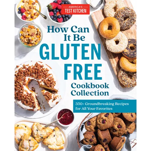 How Can It Be Gluten Free Cookbook Collection: 350+ Groundbreaking Recipes for All Your Favorites - Hardcover