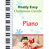 Christmas Carols Piano: Christmas Carols for Really Easy Piano Ideal for beginners Traditional Christmas carols - Paperback