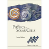 The Physics of Solar Cells: Photons In, Electrons Out - Hardcover