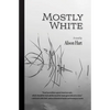 Mostly White - Paperback