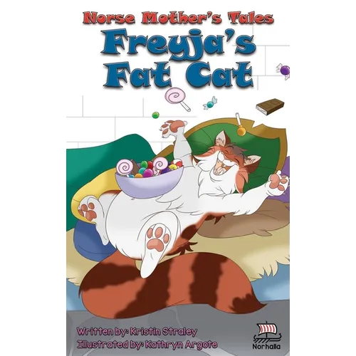 Norse Mother's Tales: Freyja's Fat Cat - Norse Mythology, Nordic Lore, Viking Kids: Norse Mythology: Vikings for Kids: Odin, Thor, Loki - Hardcover