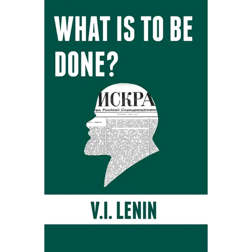 What is to be done?: Burning Questions of Our Movement - Paperback