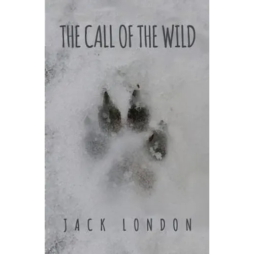The Call of the Wild: The Original 1903 Edition - Paperback