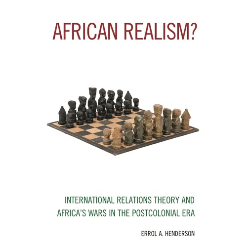 African Realism?: International Relations Theory and Africa's Wars in the Postcolonial Era - Paperback