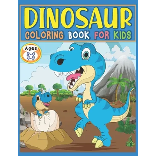 Dinosaur Coloring Book For Kids Ages 2-4, 4-8: Great Gift For Boys And Girls featuring 39 Best Illustration, Dinosaur Fun Activity Book adventure For - Paperback