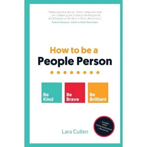 How to be a People Person: Be Kind. Be Brave. Be Brilliant. - Paperback