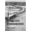 Oshkosh Remembered - Paperback
