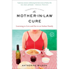 The Mother-in-Law Cure (Originally published as Only in Naples): Learning to Live and Eat in an Italian Family - Paperback