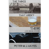 The Things That Aren't There - Paperback