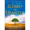 El Libro de Urantia / The Urantia Book: Revelando Los Misterios de Dios, El Universo, Jesus Y Nosotros Mismos / Revealing the Mysteries of God, the Un - Paperback