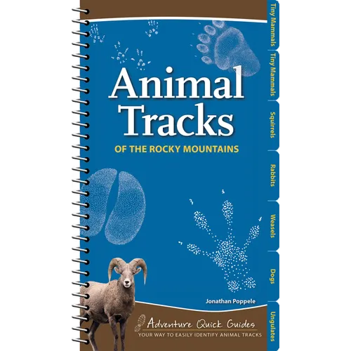 Animal Tracks of the Rocky Mountains: Your Way to Easily Identify Animal Tracks - Spiral