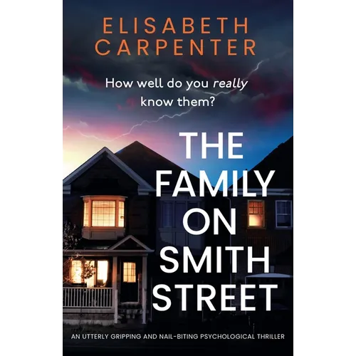 The Family on Smith Street: An utterly gripping and nail-biting psychological thriller - Paperback