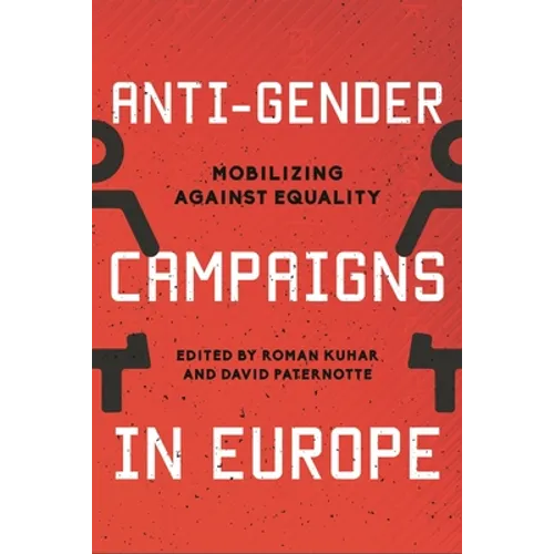 Anti-Gender Campaigns in Europe: Mobilizing Against Equality - Paperback