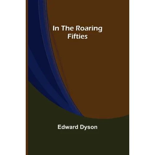 In the Roaring Fifties - Paperback