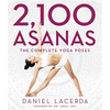 2,100 Asanas: The Complete Yoga Poses - Hardcover