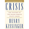 Crisis: The Anatomy of Two Major Foreign Policy Crises - Paperback