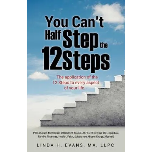You Can't Half Step the 12 Steps - Paperback