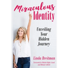 Miraculous Identity: Unveiling Your Hidden Journey - Paperback