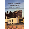 The St. Veronica Gig Stories - Paperback