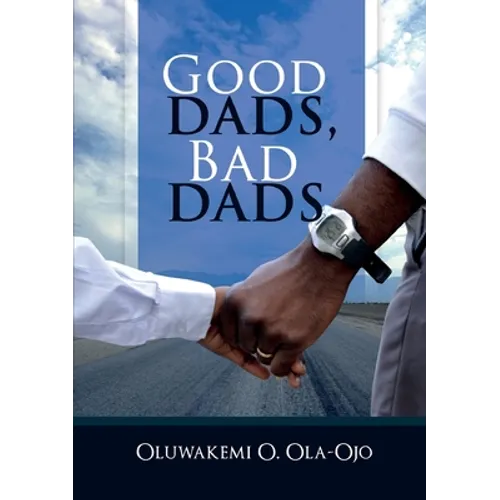 Good Dads, Bad Dads - Paperback