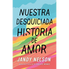 Nuestra Desquiciada Historia de Amor - Paperback