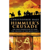 Himmler's Crusade: The Nazi Expedition to Find the Origins of the Aryan Race - Hardcover