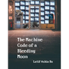 The Machine Code of the Bleeding Moon - Paperback