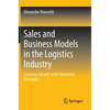 Sales and Business Models in the Logistics Industry: Ensuring Growth with Innovative Strategies - Hardcover