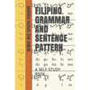 Filipino Grammar and Sentence Pattern: A Self-Study Book - Paperback