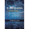 It Did Happen: A Police Officer's Guide to Successful Report Writing - Paperback