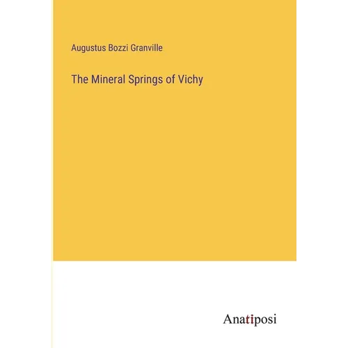 The Mineral Springs of Vichy - Paperback