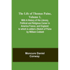 The Life Of Thomas Paine, Volume 1, With A History of His Literary, Political and Religious Career in America France, and England; to which is added a - Paperback
