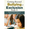 Getting Beyond Bullying and Exclusion, PreK-5: Empowering Children in Inclusive Classrooms - Paperback